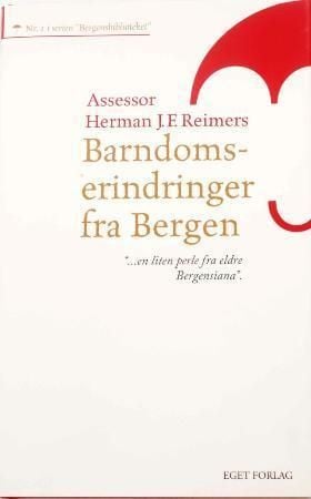 Assessor Herman J.F. Reimers barndomserindringer fra Bergen