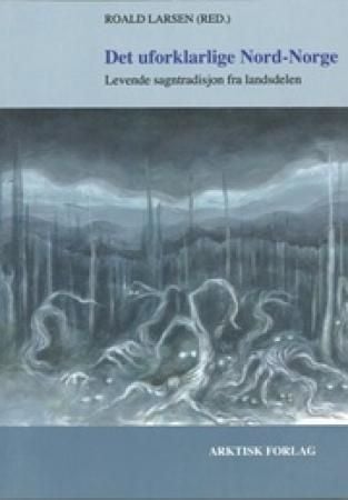 Det uforklarlige Nord-Norge