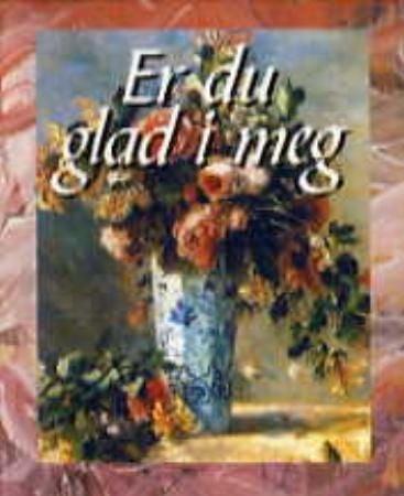 Er du glad i meg