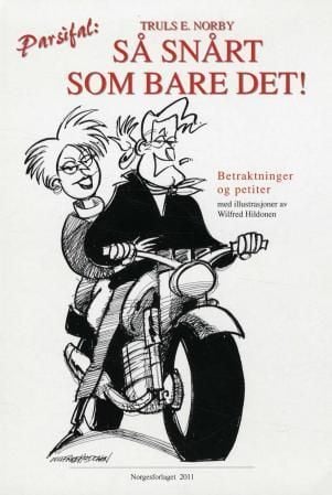 Så snårt som bare det!