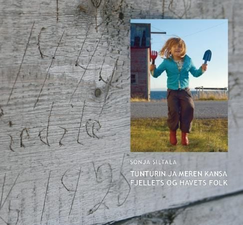 Tunturin ja meren kansa = Fjellets og havets folk : Sonja Silatalas fotografier om Nord-Norges kvener