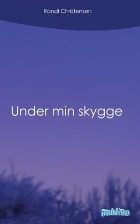 Under min skygge