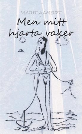 Men mitt hjarta vaker