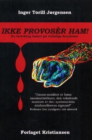 Ikke provosér ham!