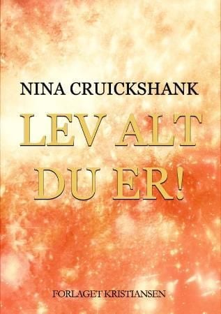 Lev alt du er!