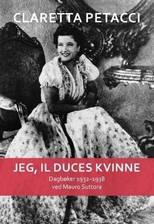 Jeg, il Duces kvinne