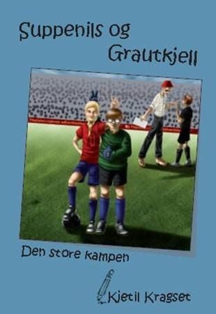 Suppenils og Grautkjell