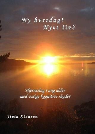 Ny hverdag! Nytt liv?