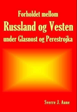Forholdet mellom Russland og Vesten under Glasnost og Perestrojka
