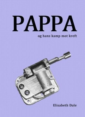 Pappa og hans kamp mot kreft