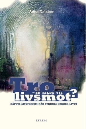 Tro - en kilde til livsmot?