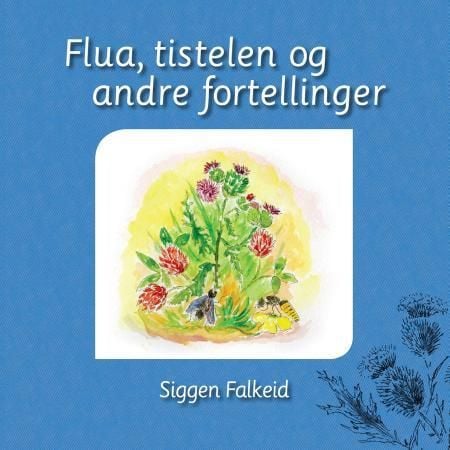 Flua, tistelen og andre fortellinger