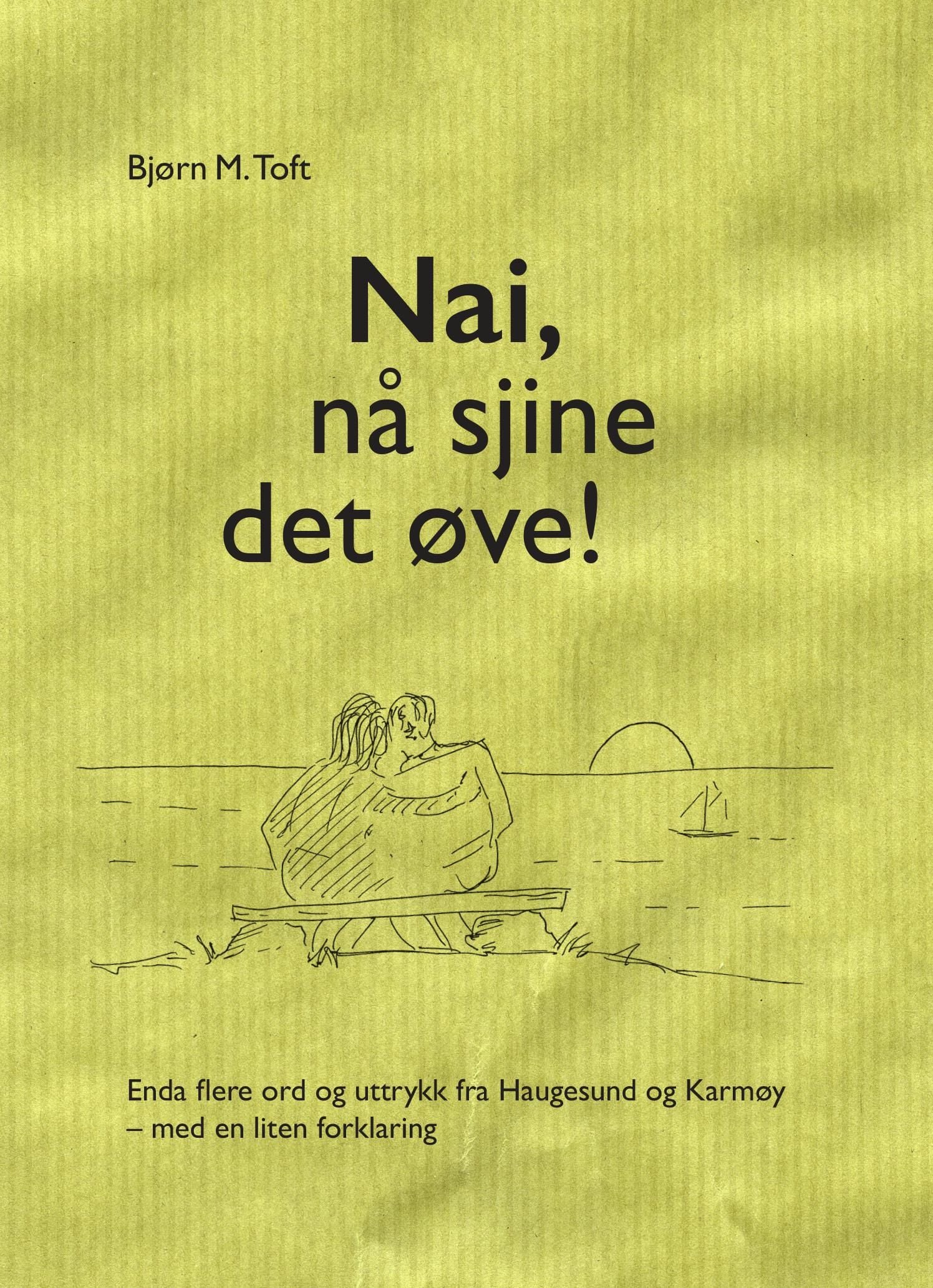 Nai, nå sjine det øve!