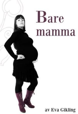 Bare mamma