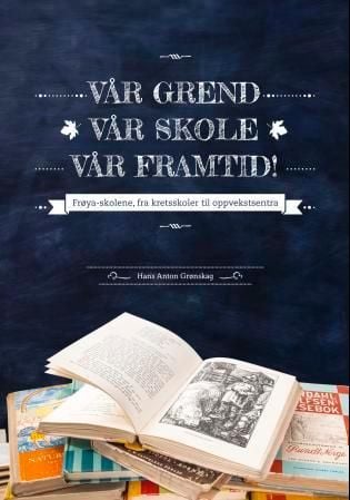 Vår grend - vår skole - vår framtid!