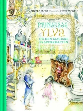Prinsesse Ylva og den magiske skaperkraften