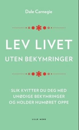 Lev livet uten bekymringer
