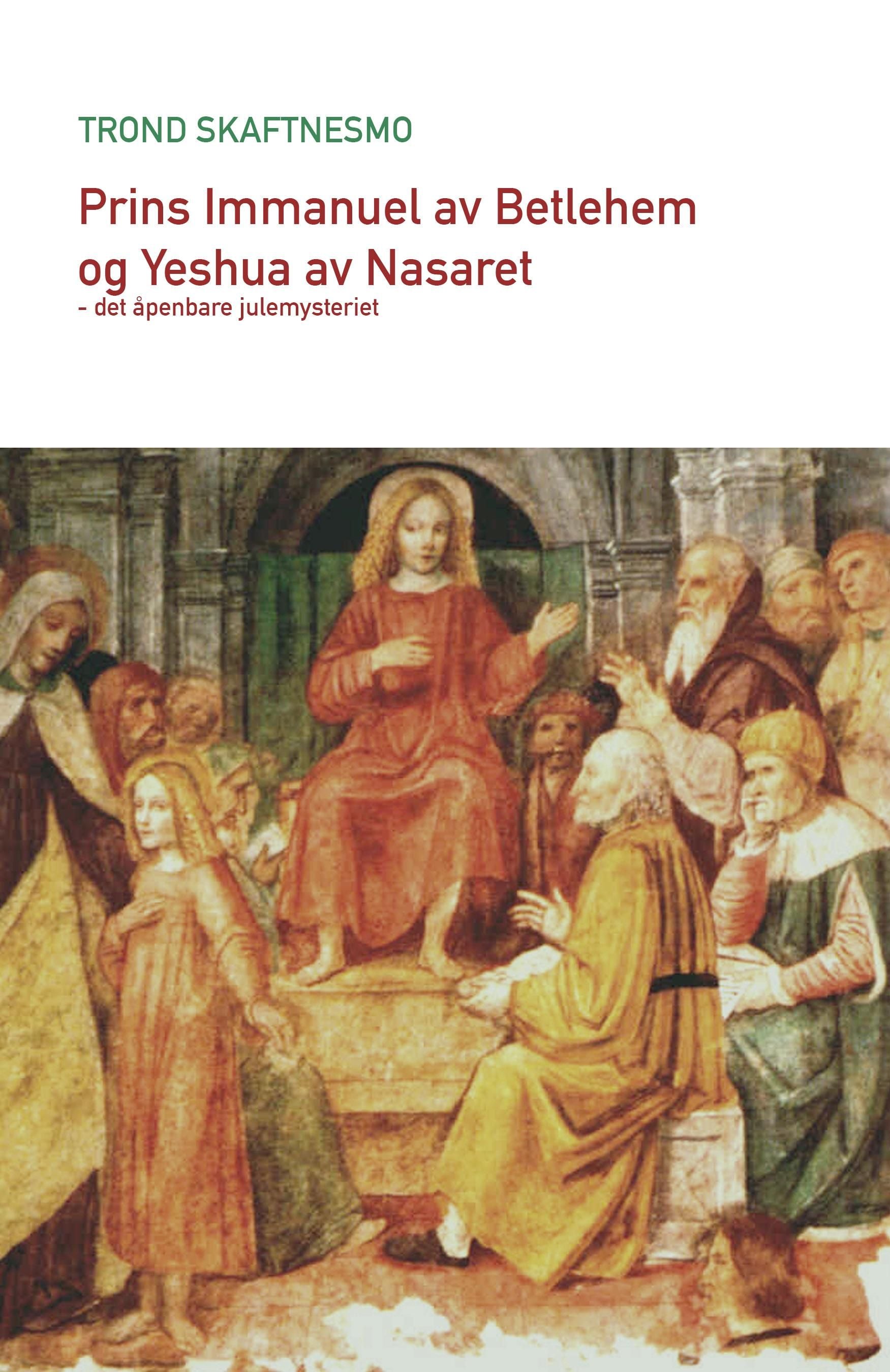 Prins Immanuel av Betlehem og  Yeshua av Nasaret