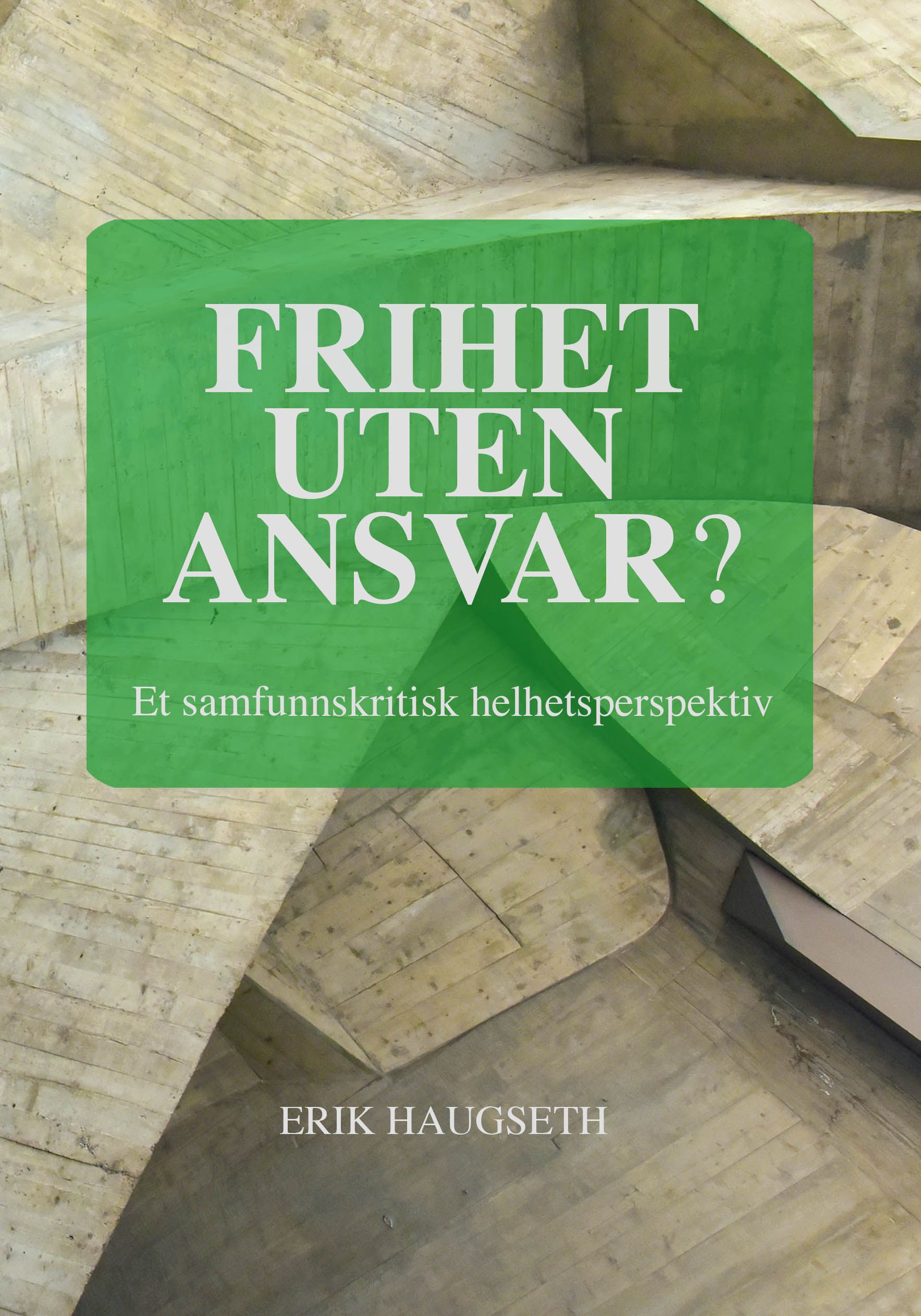Frihet uten ansvar?