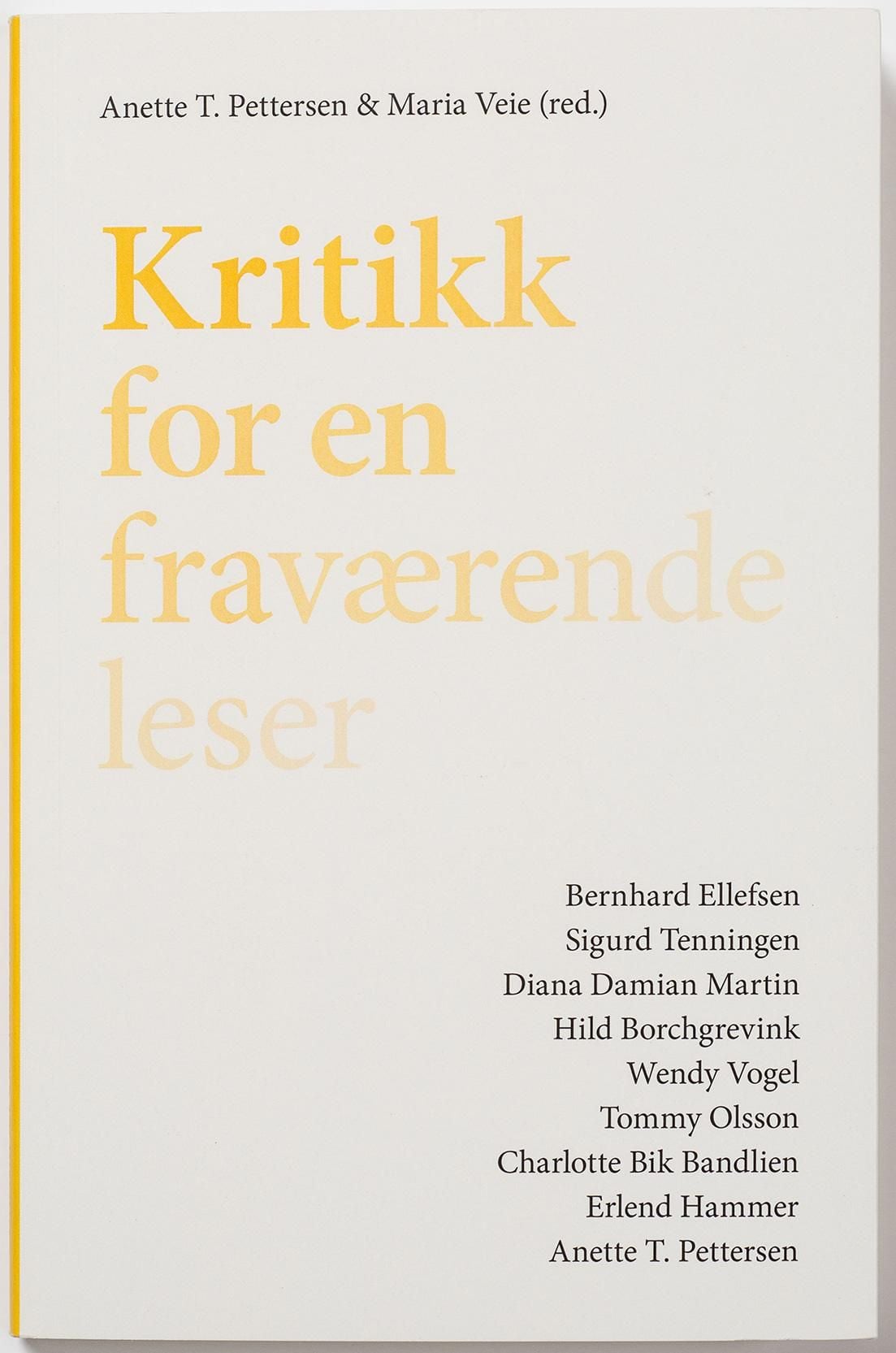 Kritikk for en fraværende leser = Criticism for an absent reader