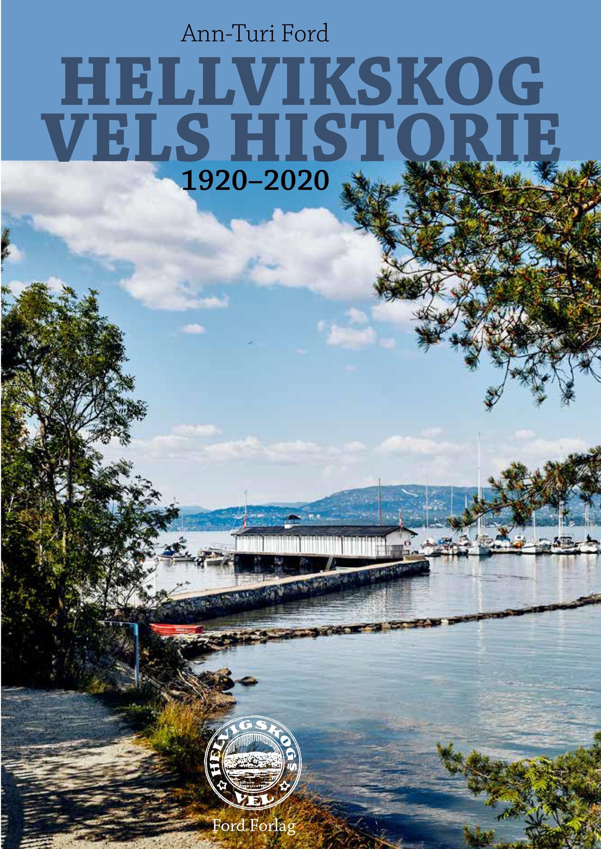 Hellvikskog vels historie 1920-2020