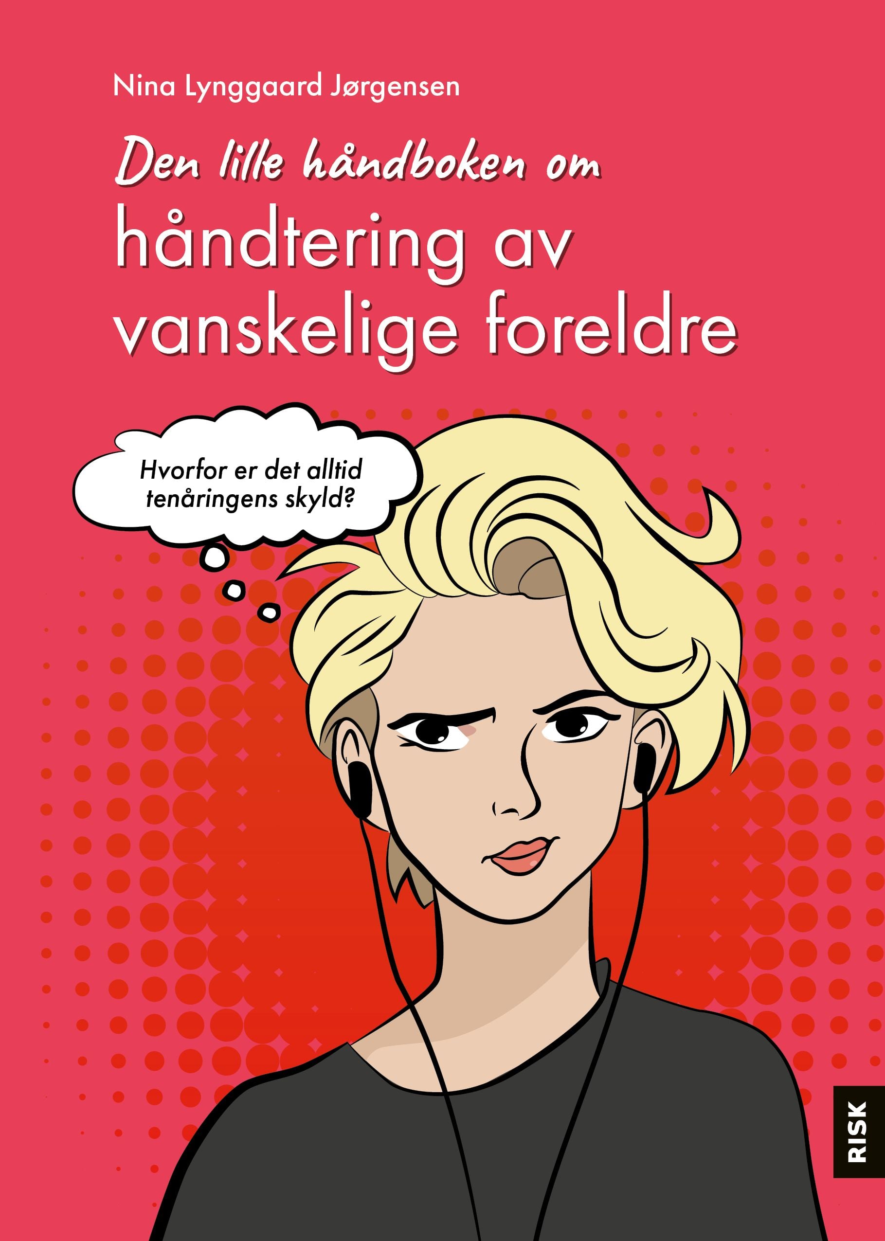 Den lille håndboken om håndtering av vanskelige foreldre