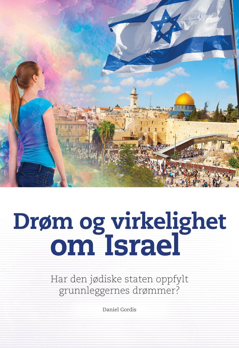 Drøm og virkelighet om Israel