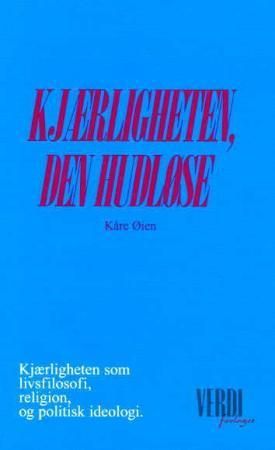 Kjærligheten, den hudløse