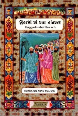 Fordi vi var slaver = Haggada shel Pesach