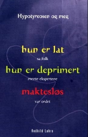 Hypotyreosen og meg