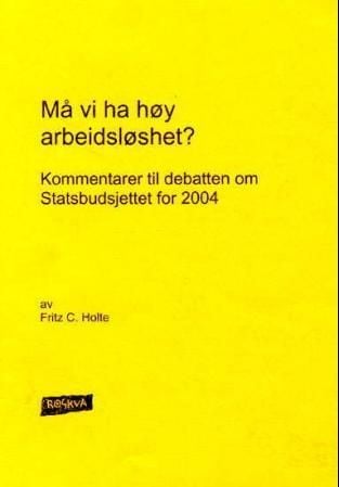 Må vi ha høy arbeidsløshet?