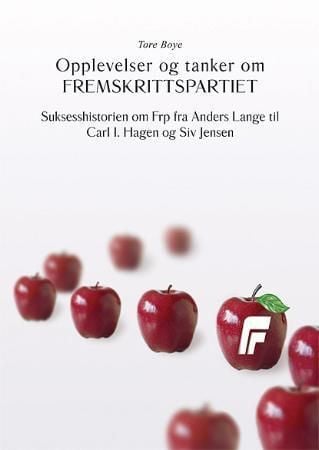 Opplevelser og tanker om Fremskrittspartiet