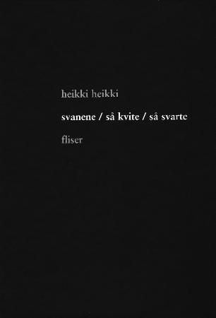 Svanene / så kvite / så svarte
