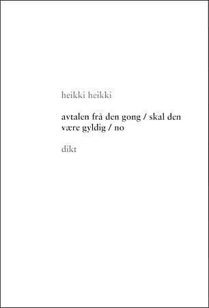 Avtalen frå den gong  / skal den vere gyldig / no