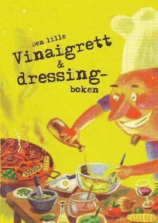Den lille vinaigrett & dressingboken