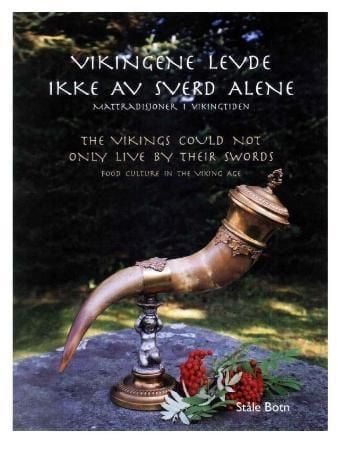 Vikingene levde ikke av sverd alene = The vikings could not inly live by their swords : food culture in the viking age