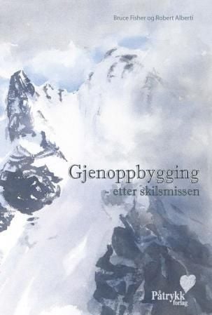 Gjenoppbygging - etter skilsmissen