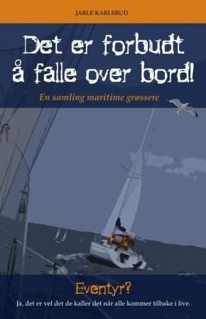 Det er forbudt å falle over bord!