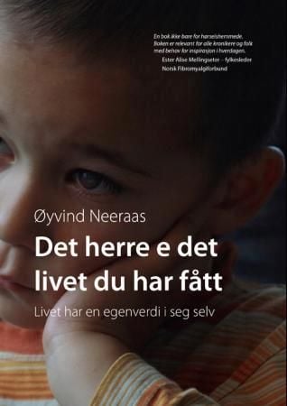 Det herre e det livet du har fått