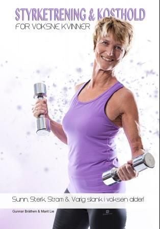 Styrketrening og kosthold for voksne kvinner