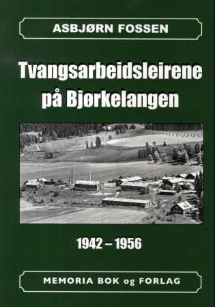 Tvangsarbeidsleirene på Bjørkelangen 1942-1956