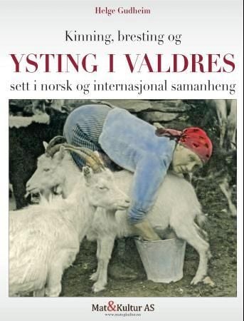 Kinning, bresting og ysting i Valdres