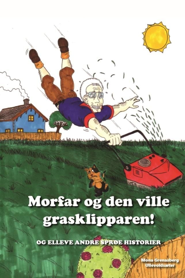 Morfar og den ville grasklipparen!