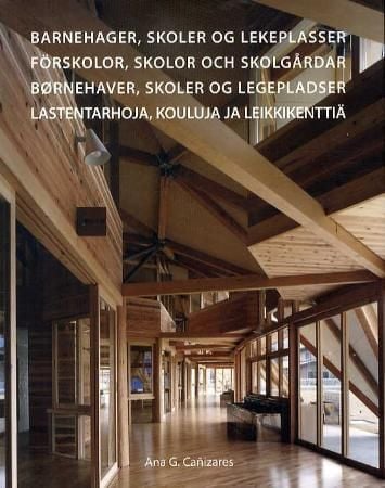 Barnehager, skoler og lekeplasser = Förskolor, skolor och skolgårdar = Børnehaver, skoler og legepladser = Lastentarhoja, kouluja ja leikkikenttiä