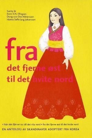 Fra det fjerne øst til det hvite nord = Från det fjärran öst till det vita nord = Fra det fjerne øst til det hvide nord