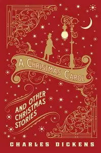 A Christmas carol and other christmas stories