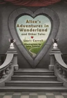 Alice's adventures in wonderland & other stories