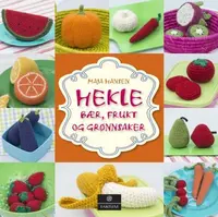 Hekle bær, frukt og grønnsaker