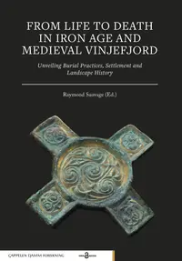 From life to death in iron age and medieval Vinjefjord