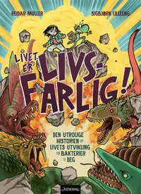 Livet er livsfarlig!